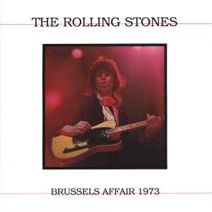 Brussels Affair 1973 - The Rolling Stones