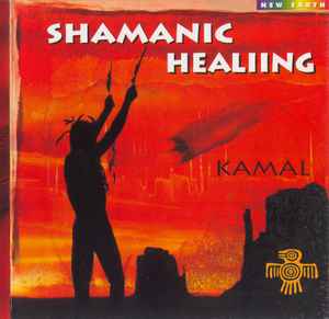 Kamal - Shamanic Healing album cover
