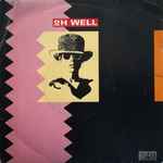Cover of Oh Well, 1989, Vinyl