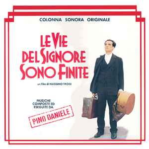 Pino Daniele – Le Vie Del Signore Sono Finite (Colonna Sonora Originale) ( 1988, CD) - Discogs