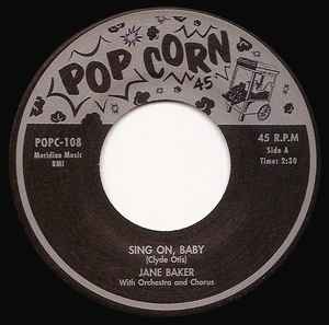 Jane Baker - Sing On, Baby / That's Why I Cry
