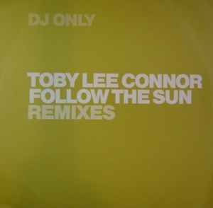 Follow The Sun (Remixes) - Toby Lee Connor