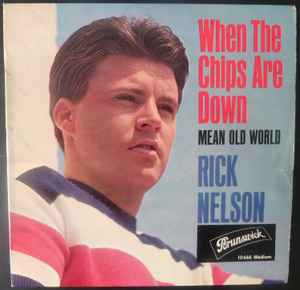 Ricky Nelson (2) - When The Chips Are Down  album cover