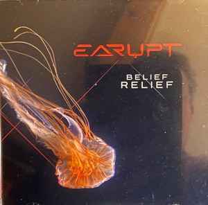 Earupt - Belief / Relief album cover