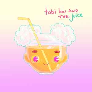 Tobi Lou - Tobi Lou And The Juice album cover