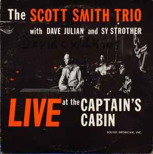 The Scott Smith Trio With Dave Julian And Sy Strother – Live At 