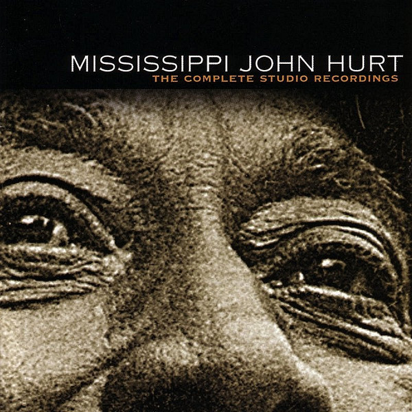 Mississippi John Hurt – The Complete Studio Recordings (CD) - Discogs