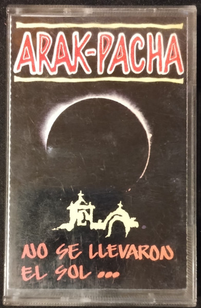 Arak Pacha No Se Llevaron El Sol 1995 Cassette Discogs