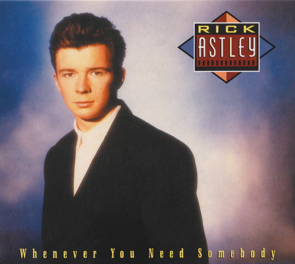 Rick Astley – Whenever You Need Somebody (2022, CD) - Discogs