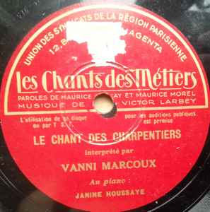 Vanni Marcoux - Le Chant Des Charpentiers / Le Chant Des Demoiselles De Magasin album cover