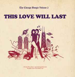 The Chicago Boogie Volume 2: This Love Will Last - Various