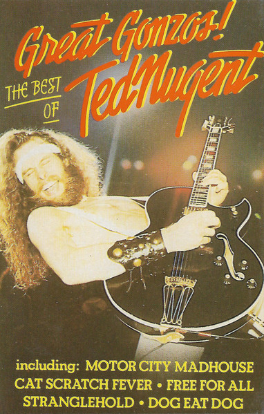 Ted Nugent - Great Gonzos! - The Best Of Ted Nugent | Releases