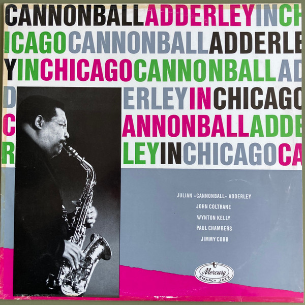 The Cannonball Adderley Quintet – In Chicago (1961, Vinyl) - Discogs