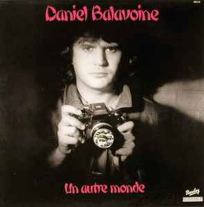 Un Autre Monde - Daniel Balavoine