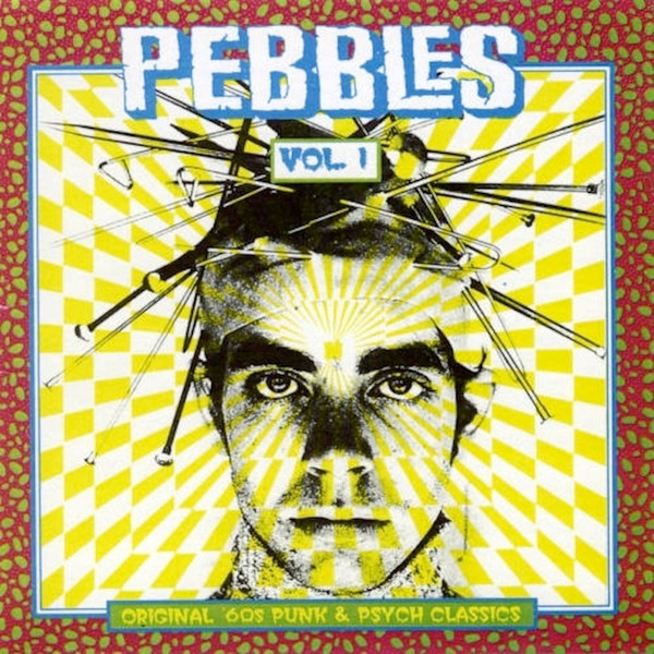 Pebbles Vol. 1 Original '60s Punk & Psych Classics (1992, CD 