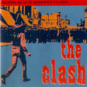 The Clash – Super Black Market Clash (CD) - Discogs