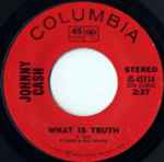 What Is Truth / Johnny Cash