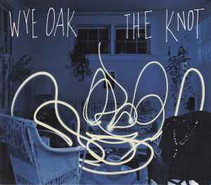 Wye Oak - The Knot album cover