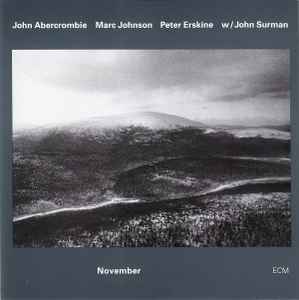 November - John Abercrombie, Marc Johnson, Peter Erskine W / John Surman