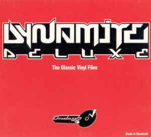 Dynamite Deluxe - The Classic Vinyl Files