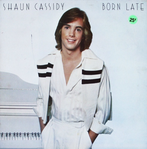 Shaun Cassidy - Born Late | Releases | Discogs