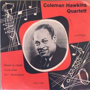 Coleman Hawkins Quartet - Cheek To Cheek