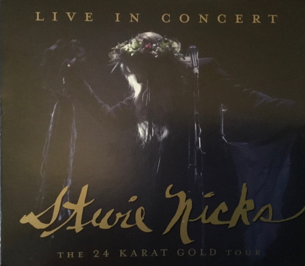 Stevie Nicks - Live In Concert, The 24 Karat Gold Tour | Releases 