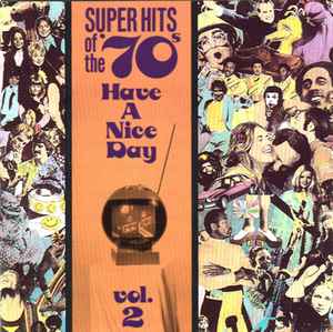 Various - Super Hits Of The '70s - Have A Nice Day, Vol. 2