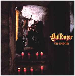 Bulldozer (2) - The Exorcism: Lost 1984 Demotape + "Fallen Angel" EP album cover