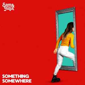 Sam & Julia - Something Somewhere album cover