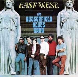 East - West - The Butterfield Blues Band