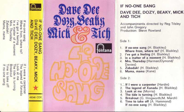 Dave Dee, Dozy, Beaky, Mick & Tich – If No-One Sang (Cassette 