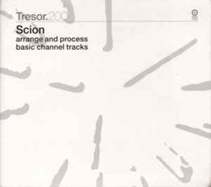 Scion - Arrange And Process Basic Channel Tracks album cover