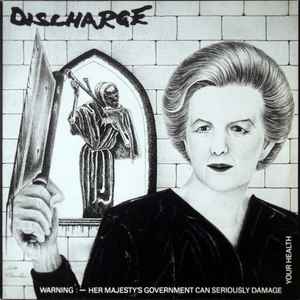 Discharge - Warning: Her Majesty's Government Can Seriously Damage Your Health