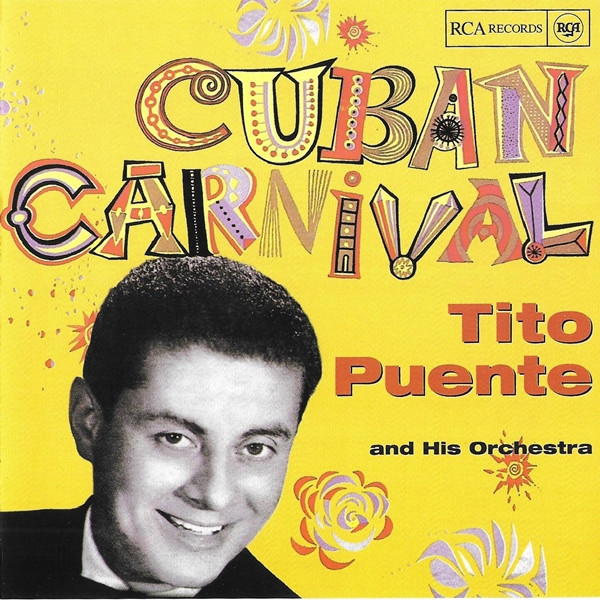 Tito Puente And His Orchestra - Cuban Carnival | Releases | Discogs