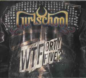 Girlschool - WTFortyfive? album cover
