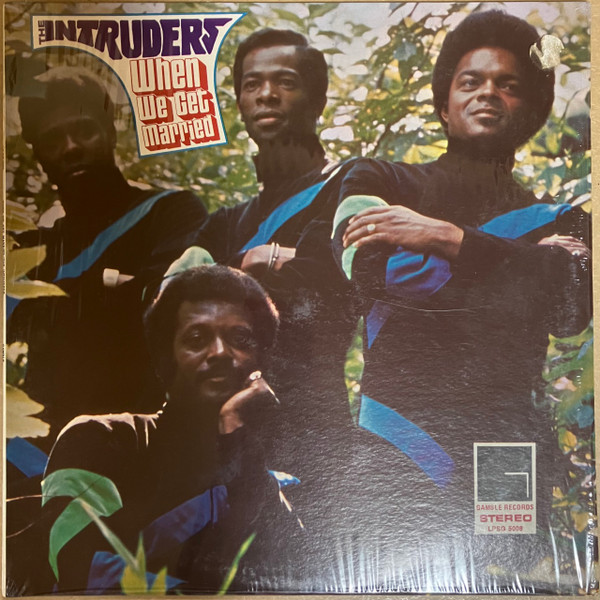 The Intruders – When We Get Married (1970, Vinyl) - Discogs