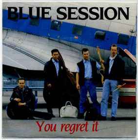 Blue Session - You Regret It album cover
