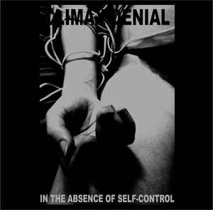 Climax Denial - In The Absence Of Self-Control album cover