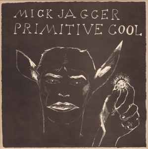 Primitive Cool - Mick Jagger