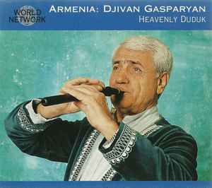 Armenia: Heavenly Duduk - Djivan Gasparyan