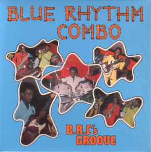 B.R.C's Groove - Blue Rhythm Combo
