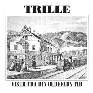 lataa albumi Trille - Viser Fra Din Oldefars Tid