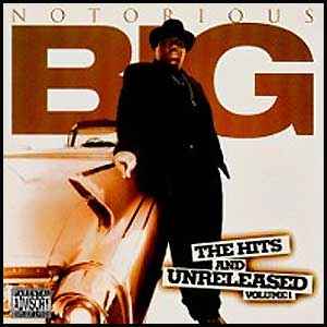 Notorious B.I.G – The Hits And Unreleased Volume 1 (2002, CDr