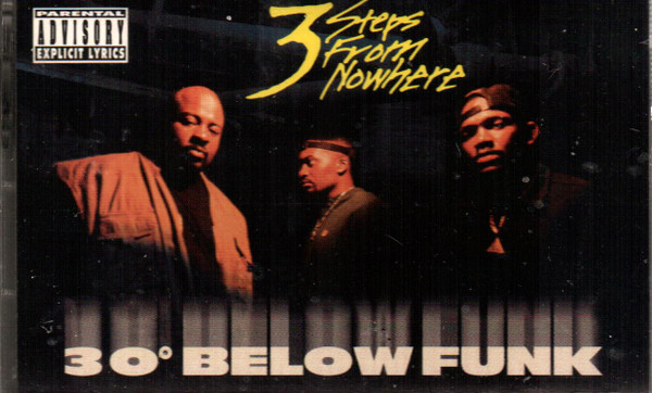 3 Steps From Nowhere – 30° Below Funk (1995, CD) - Discogs