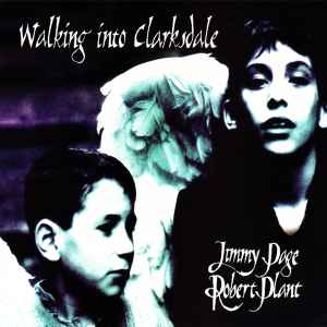 Walking Into Clarksdale - Jimmy Page & Robert Plant