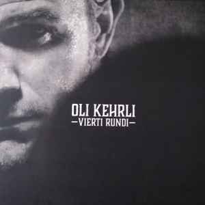Oli Kehrli - Vierti Rundi album cover