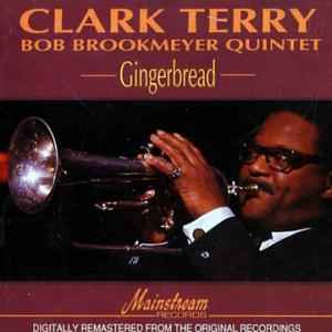 Clark Terry / Bob Brookmeyer Quintet – Gingerbread (1991, CD 