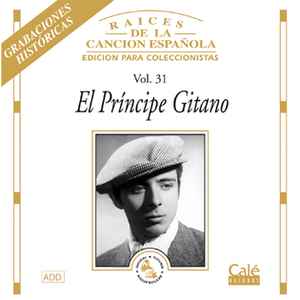 El Príncipe Gitano - Raíces De La Canción Española Vol. 31  album cover
