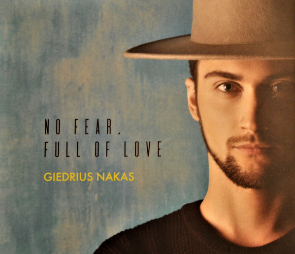 last ned album Giedrius Nakas - No Fear Full Of Love